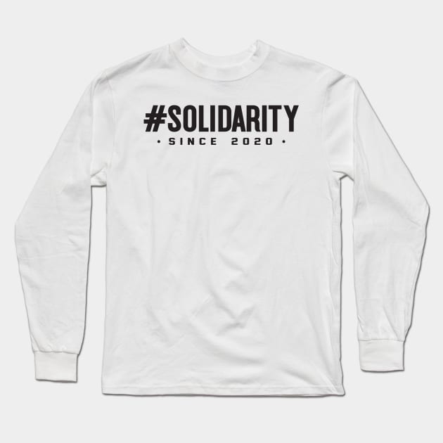 Solidarity Long Sleeve T-Shirt by keshanDSTR